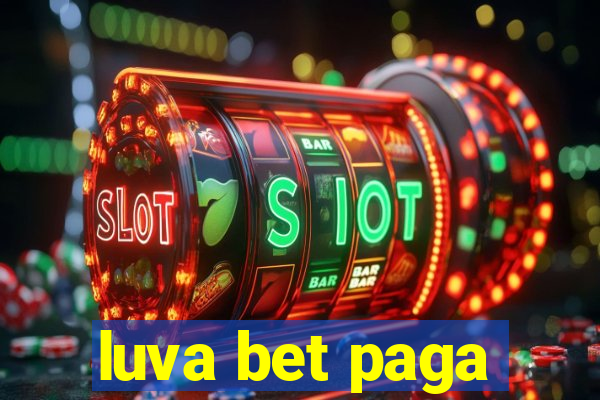 luva bet paga