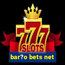 bar?o bets net