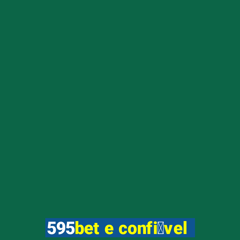 595bet e confi谩vel