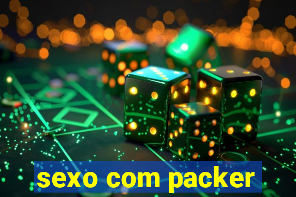 sexo com packer