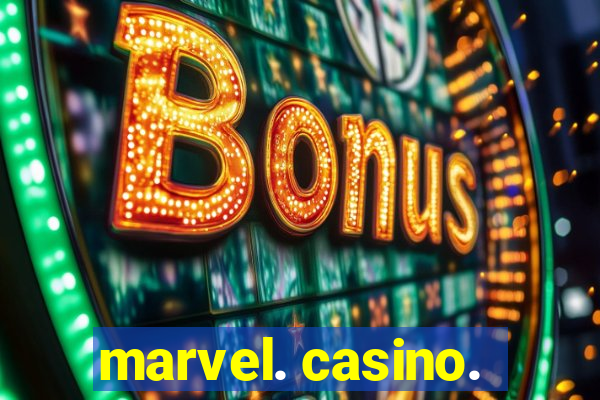 marvel. casino.