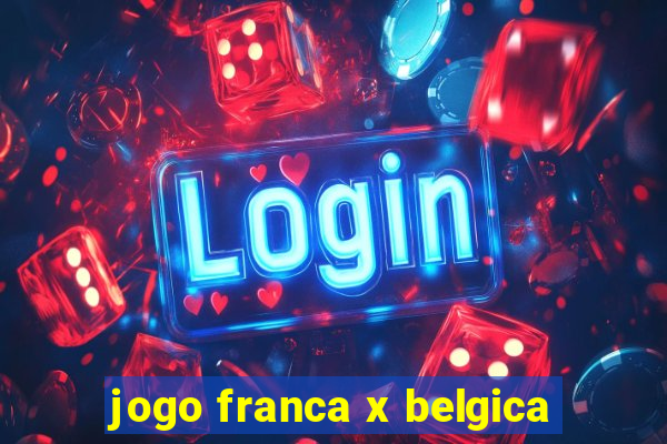 jogo franca x belgica