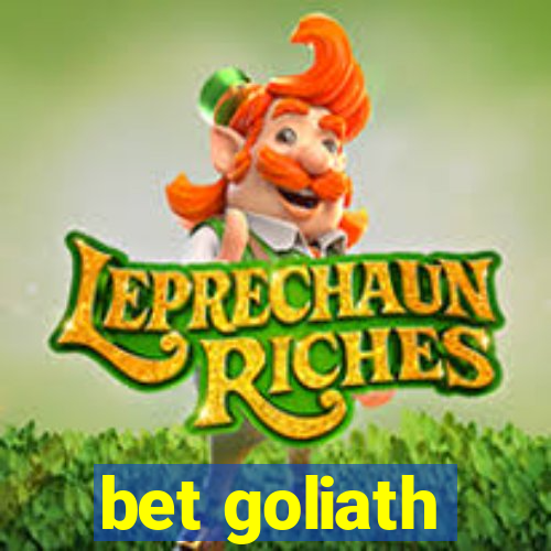 bet goliath