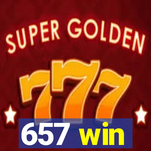 657 win