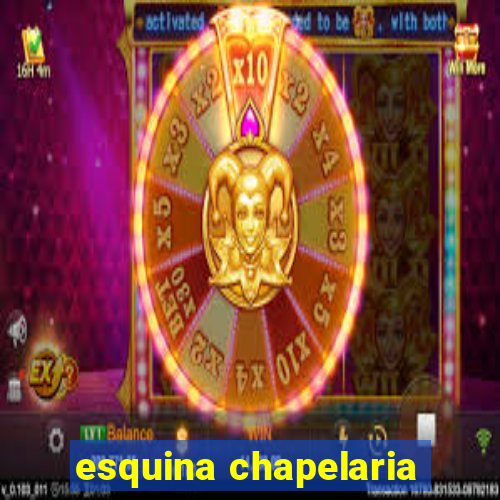 esquina chapelaria