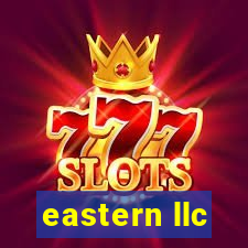 eastern llc