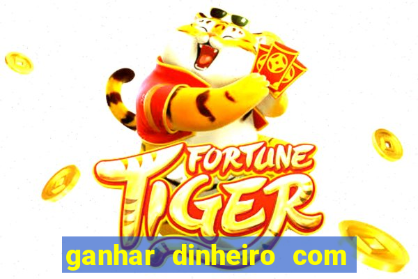 ganhar dinheiro com jogos online