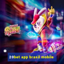 20bet app brasil mobile