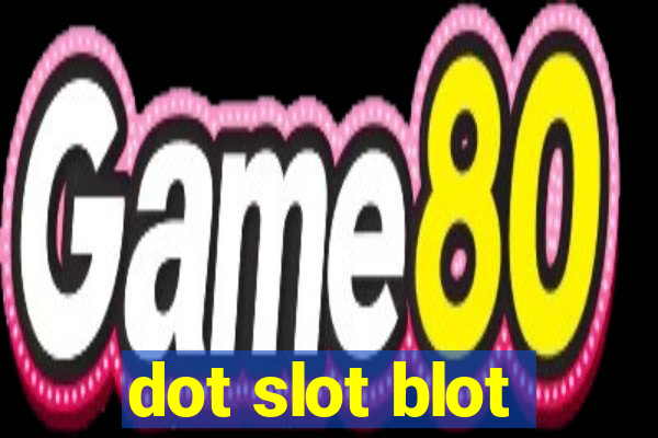 dot slot blot