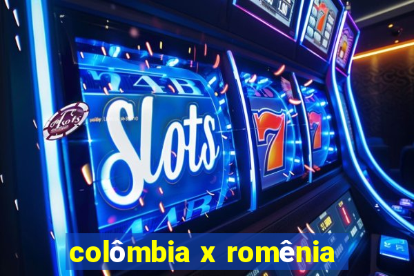 colômbia x romênia