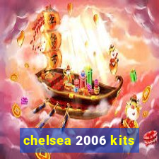 chelsea 2006 kits