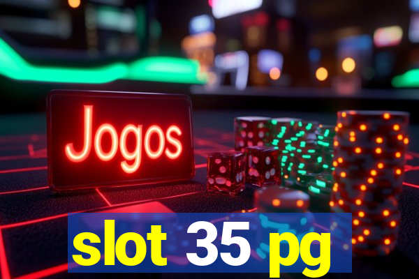 slot 35 pg