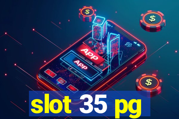 slot 35 pg