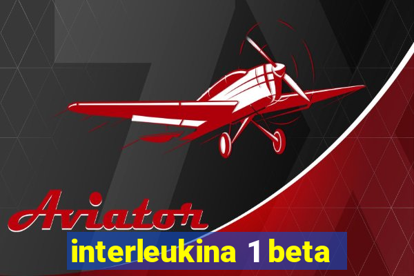 interleukina 1 beta