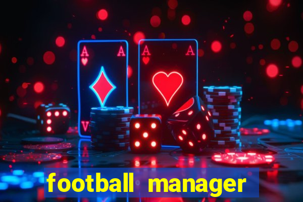 football manager 2024 crackeado