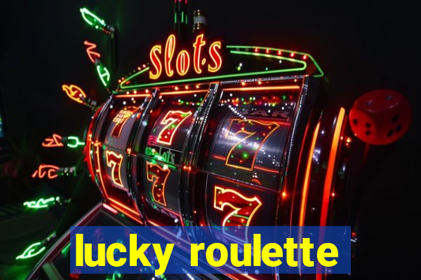 lucky roulette