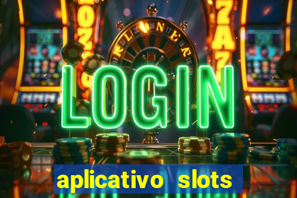 aplicativo slots paga mesmo