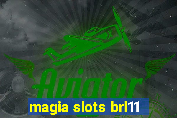 magia slots brl11