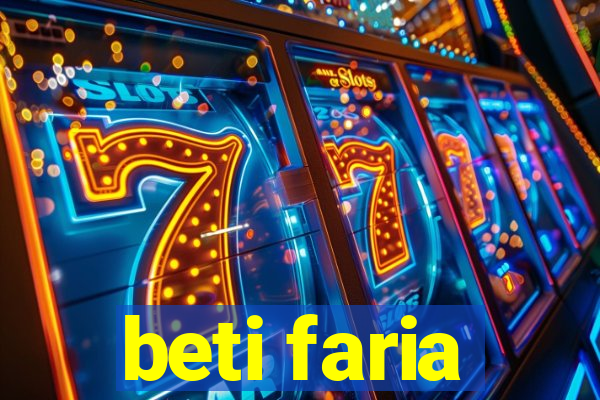 beti faria