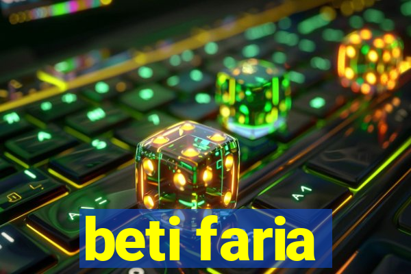 beti faria