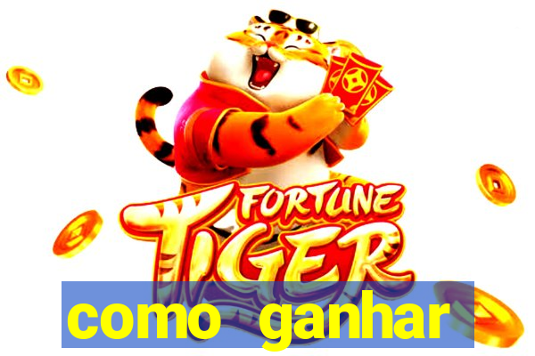 como ganhar dinheiro no tigre da fortuna