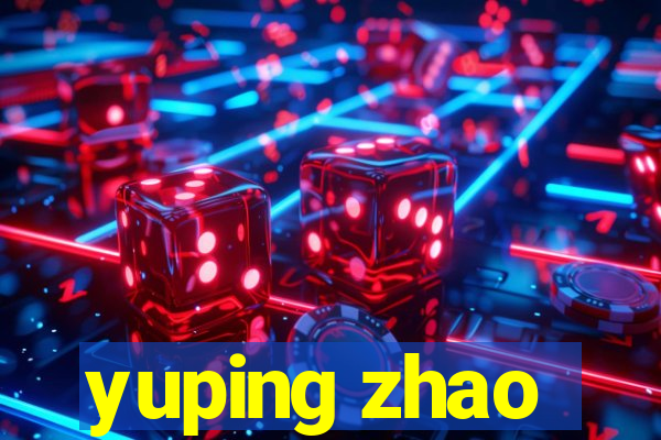 yuping zhao