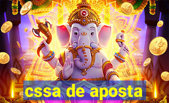 cssa de aposta