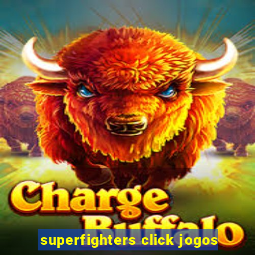 superfighters click jogos