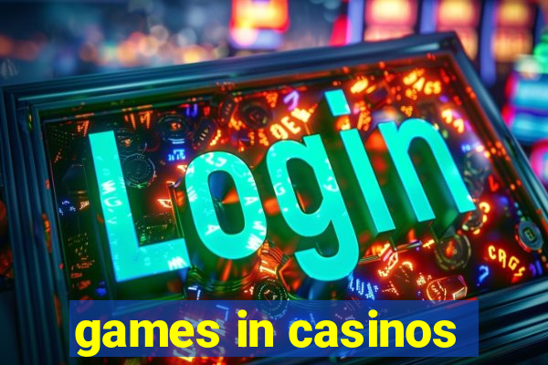 games in casinos