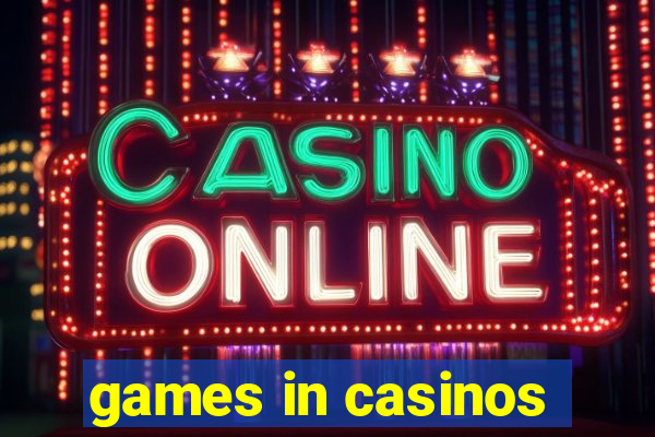 games in casinos