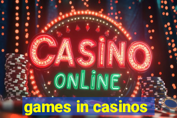 games in casinos