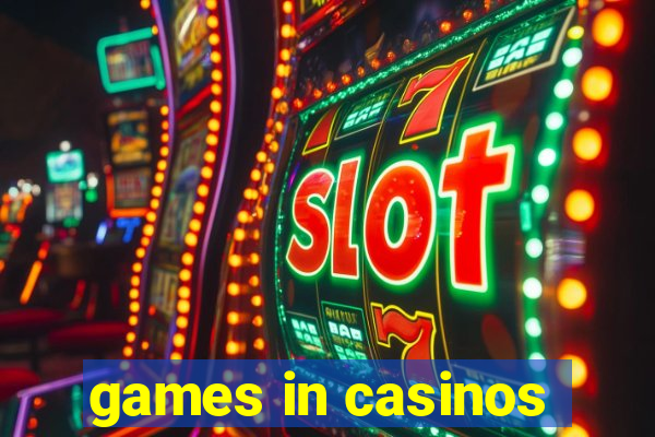 games in casinos