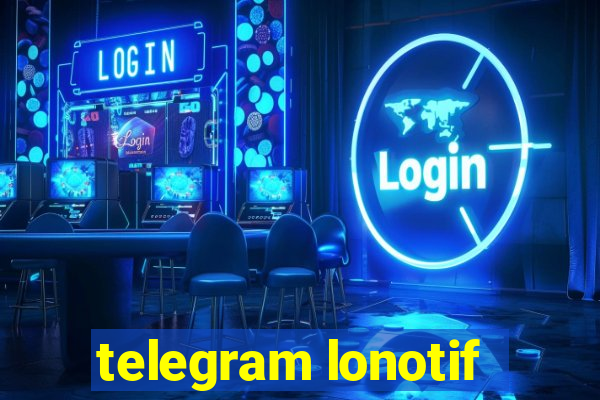 telegram lonotif