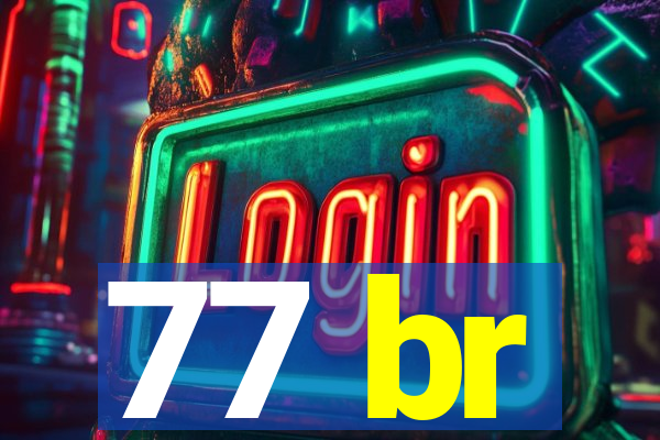 77 br