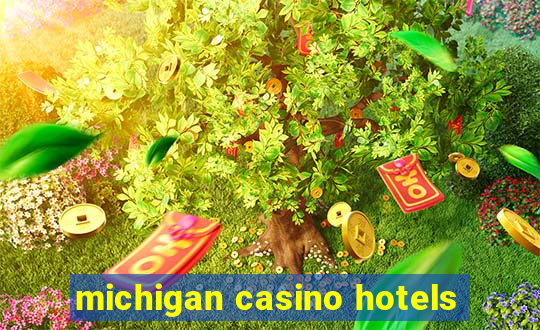 michigan casino hotels