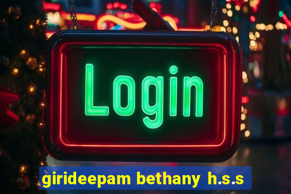 girideepam bethany h.s.s