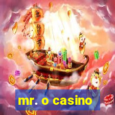 mr. o casino