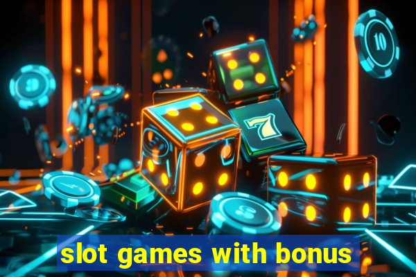 slot games with bonus