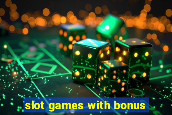 slot games with bonus