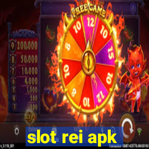 slot rei apk