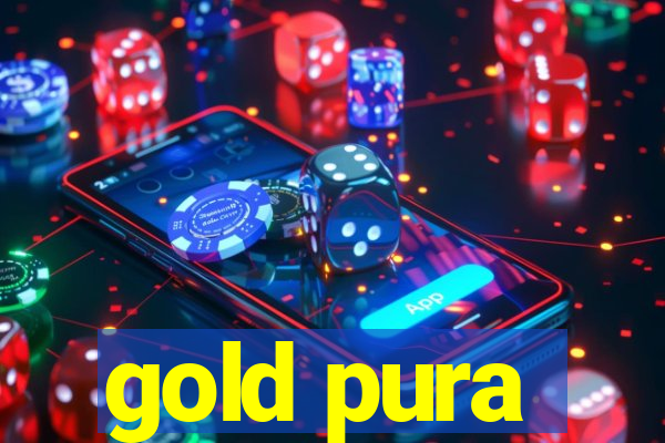 gold pura