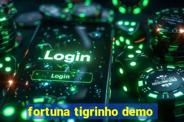 fortuna tigrinho demo