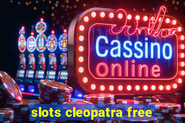 slots cleopatra free