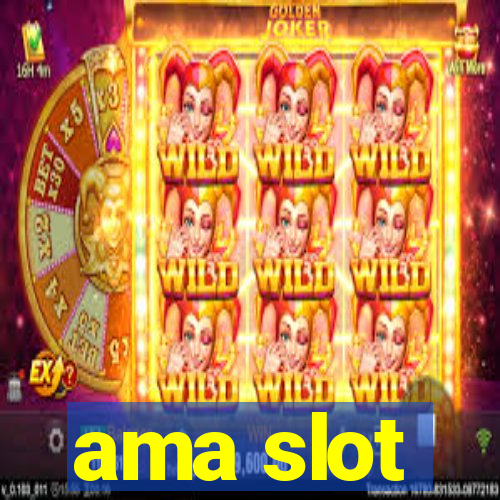 ama slot