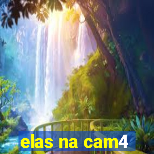 elas na cam4