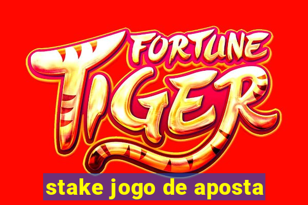 stake jogo de aposta