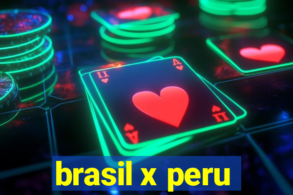 brasil x peru