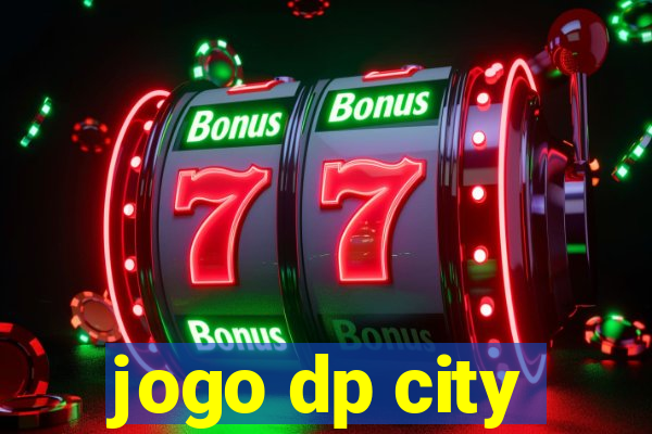 jogo dp city