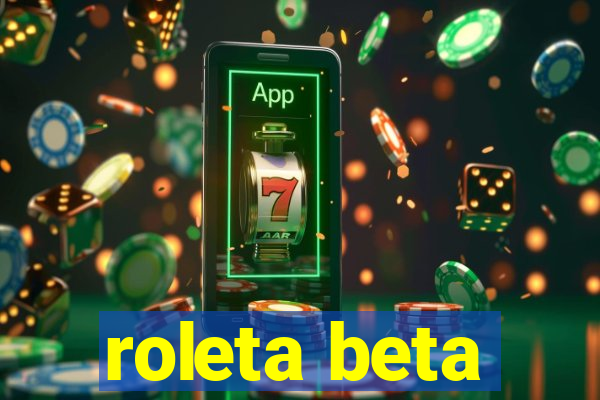 roleta beta