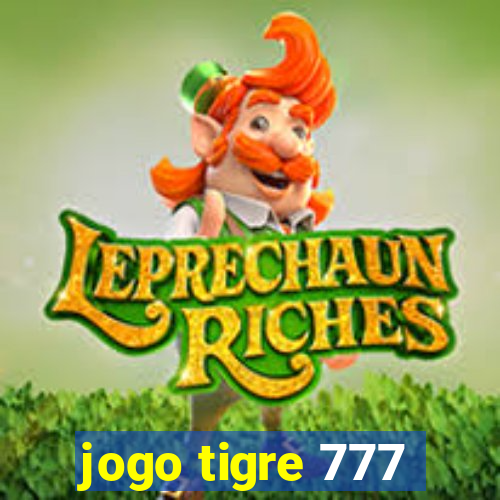 jogo tigre 777